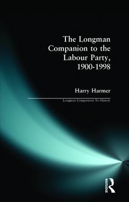 Longman Companion to the Labour Party, 1900-1998 book