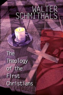 The Theology of the First Christians book