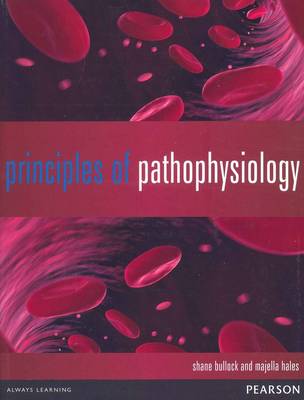 Principles of Pathophysiology by Shane Bullock