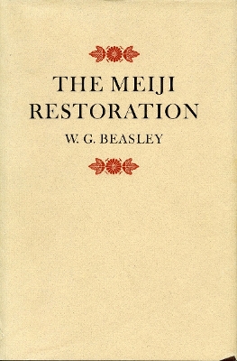 Meiji Restoration by W. G. Beasley