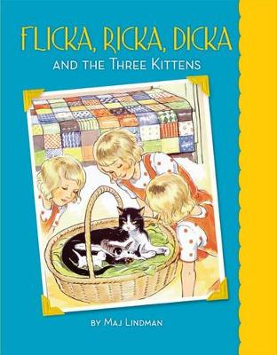 Flicka, Ricka, Dicka and the Three Kittens book