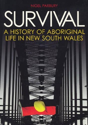 Survival: A History of Aboriginal Life in New South Wales book