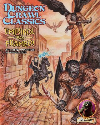 Dungeon Crawl Classics #73: Emirikol Was Framed book