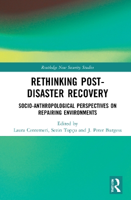 Rethinking Post-Disaster Recovery: Socio-Anthropological Perspectives on Repairing Environments book