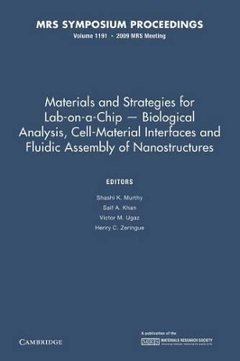 Materials and Strategies for Lab-on-a-Chip - Biological Analysis, Cell-Material Interfaces and Fluidic Assembly of Nanostructures: Volume 1191 book