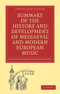 Summary of the History and Development of Medieval and Modern European Music book