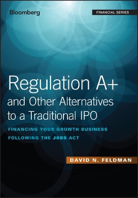 Regulation A+ and Other Alternatives to a Traditional IPO book