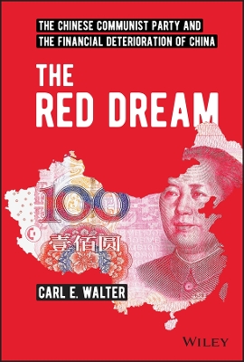 The Red Dream: The Chinese Communist Party and the Financial Deterioration of China book