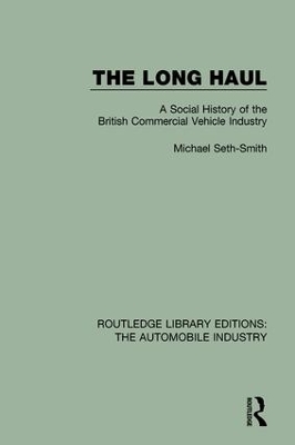 The Long Haul: A Social Histry of the British Commercial Vehicle Industry book