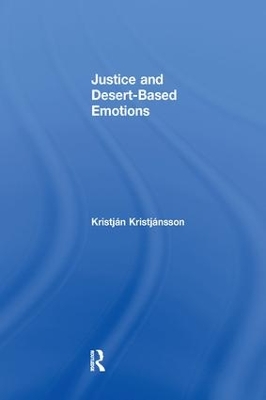 Justice and Desert-Based Emotions by Kristján Kristjánsson