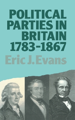 Political Parties in Britain 1783-1867 book