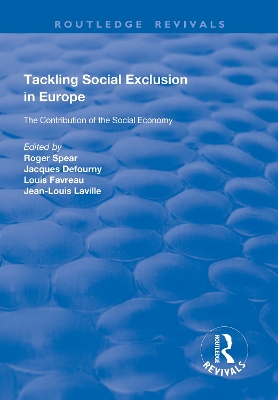 Tackling Social Exclusion in Europe: The Contribution of the Social Economy by Roger Spear