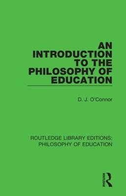 Introduction to the Philosophy of Education by D. J. O'Connor