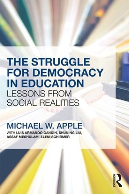 The Struggle for Democracy in Education by Michael Apple