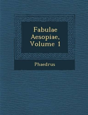 Fabulae Aesopiae, Volume 1 book