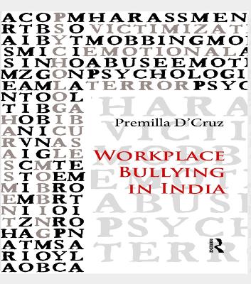 Workplace Bullying in India by Premilla D'Cruz