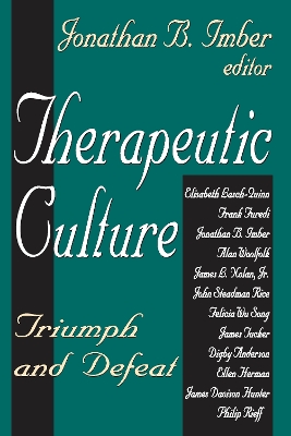 Therapeutic Culture: Triumph and Defeat by Jonathan B. Imber