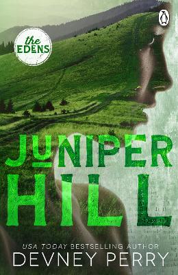 Juniper Hill: (The Edens #2) by Devney Perry