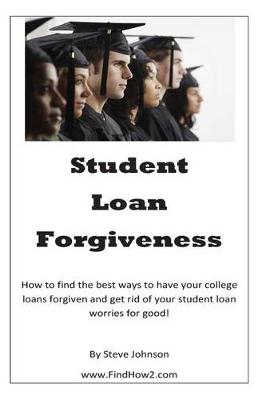 Student Loan Forgiveness by Steve Johnson