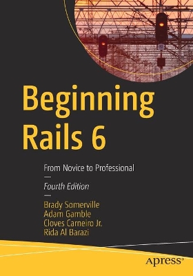 Beginning Rails 6: From Novice to Professional book