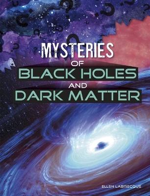 Mysteries of Black Holes and Dark Matter book