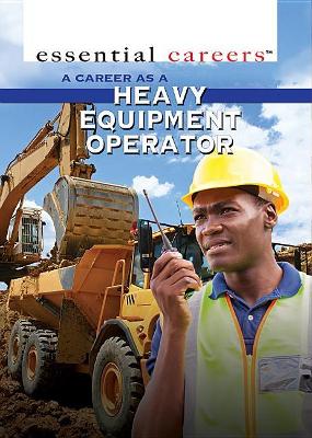 Career as a Heavy Equipment Operator book