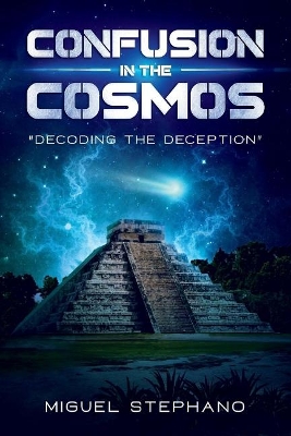 Confusion in the Cosmos: Decoding the Deception book