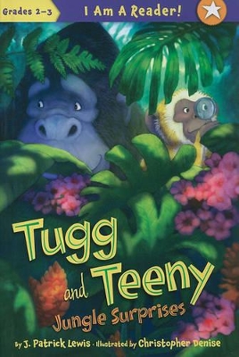 Tugg and Teeny: Jungle Surprises by J Patrick Lewis