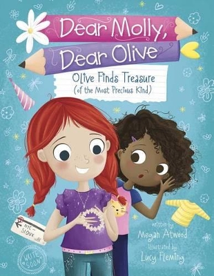 Dear Molly Dear Olive - Olive Finds Treasure (of the Most Precious Kind) book