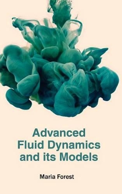 Advanced Fluid Dynamics and Its Models book