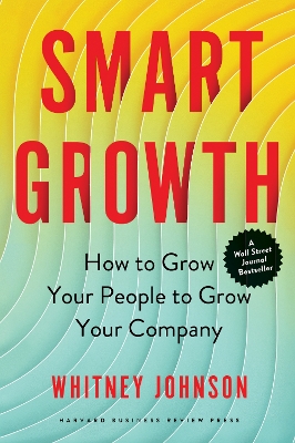 Smart Growth: How to Grow Your People to Grow Your Company book