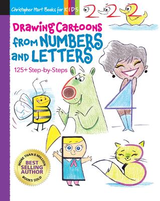 Drawing Cartoons from Numbers and Letters: 125+ Step-by-Steps book