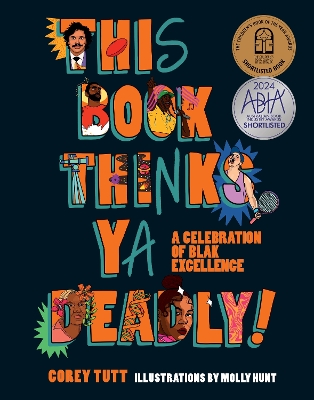 This Book Thinks Ya Deadly!: A Celebration of Blak Excellence by Corey Tutt