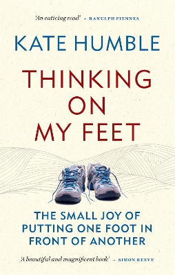 Thinking on My Feet: The small joy of putting one foot in front of another book