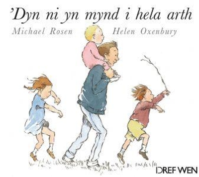 'Dyn Ni yn Mynd i Hela Arth by Michael Rosen