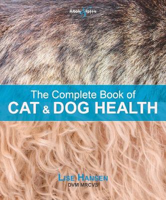 The Complete Book of Cat and Dog Health book