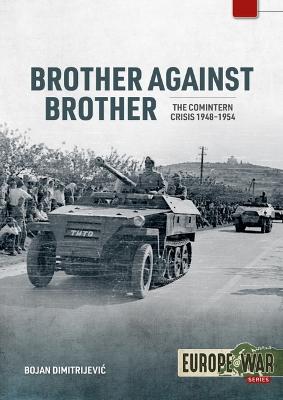 Brother Against Brother: The Comintern Crisis 1948-1954 book