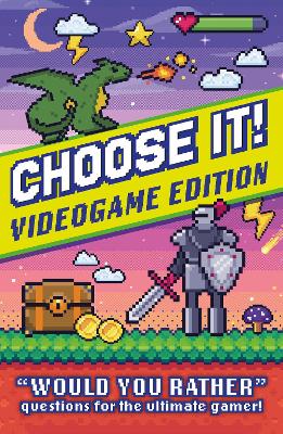 Choose It! Videogame Edition book