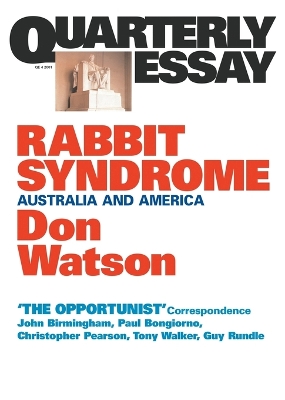 Rabbit Syndrome: Australia & America: Quarterly Essay 4 book