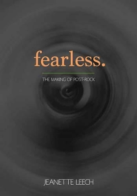 Fearless: Postrock 19872001 book