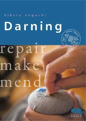 Darning: Repair Make Mend by Hikaru Noguchi
