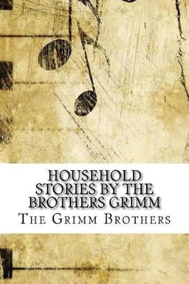 Household Stories by the Brothers Grimm book