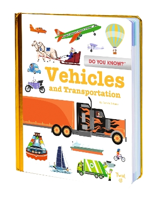 Do You Know?: Vehicles and Transportation book