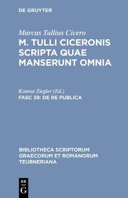 Scripta Quae Manserunt Omnia, fasc. 39: De Re Publica book