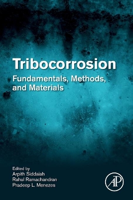 Tribocorrosion: Fundamentals, Methods, and Materials book