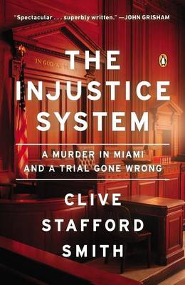 Injustice System by Clive Stafford Smith