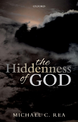 The The Hiddenness of God by Michael C. Rea