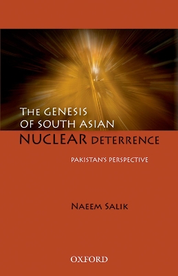 Genesis of South Asian Nuclear Deterrence: Pakistan's Perspective book