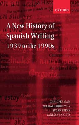New History of Spanish Writing, 1939 to the 1990s book