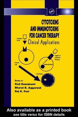 Cytotoxins and Immunotoxins for Cancer Therapy: Clinical Applications book